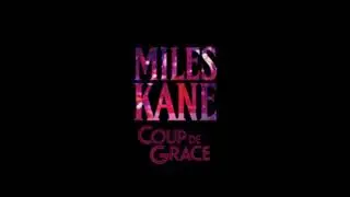 Miles Kane - Coup de Grace