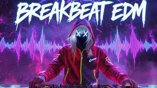 Breakbeat EDM 2025 &ndash; The Future of Electronic Dance Music