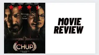 Chup Movie Review