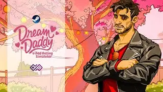 DREAM DADDY A DAD DATING SIMULATOR - Walkthrough No Commentary (PC)