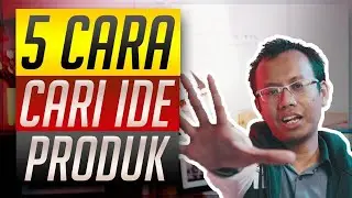 PELUANG USAHA - 5 CARA CARI IDE PRODUK BUAT DIJUAL DI INTERNET