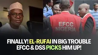 BREAKING: El-Rufai FINALLY ARRESTED By EFCC & DSS For Corruption!
