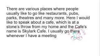 ielts cue card Describe a cafe that you like to visit What Cafe it is, Where it is, How often do y