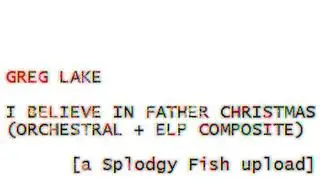 Greg Lake - I Believe In Father Christmas (orchestra + ELP)