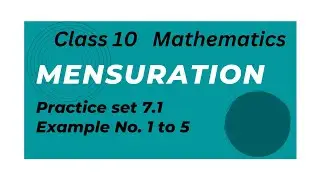 Class 10 Mathematics | Mensuration | Practice set 7.1 | class 10 Geometry