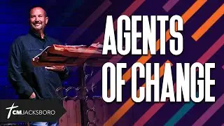 Agents of Change