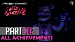 Five Nights at Freddy's: Help Wanted 2 &ndash; 100% Walkthrough #06 - Sister Location