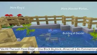 'We Hit The Lush Cave Stage!' - One Block Skyblock, Minecraft || No Commentary