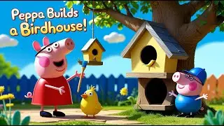 Peppa&rsquo;s Creative Birdhouse Adventure | Adorable Backyard Project @DearLittleHearts