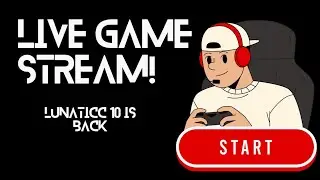 LUNATICC  is live