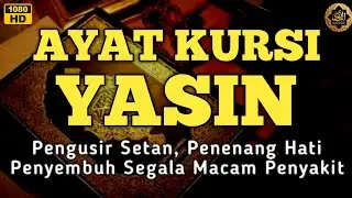 Surah Yasin Setan Kabur Dari Rumah, Penolak Bala, Penyembuh Semua Penyakit, Penenang Hati