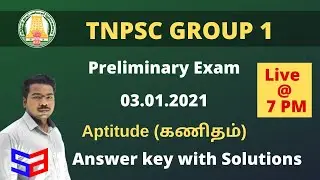 TNPSC Group 1 Preliminary Exam (03.01.2021) - Aptitude Answer keys with Solution - Live @ 7 PM