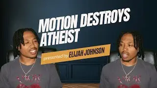 Atheist Falls Apart During Argument from Motion