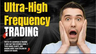 Ultra-High-Frequency Trading with S&P 500 Futures | 2-Tick Range Chart Test