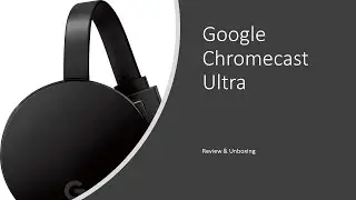 Chromecast Ultra Review