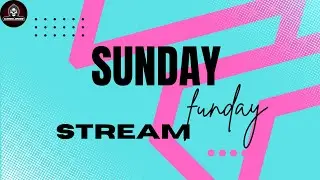 Sunday Funday. Stream