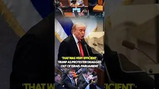 'That Was Very Efficient': Trump As Protester Dragged Out Of Israel Parliament | Geo News English