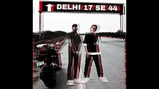 Delhi 17 se 44 - suspense x sanyasi (official music video)