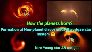 New planet discovered in 2020 | AB Aurigae star system | how planets born? | AB Aurigae planets