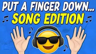 Put a Finger Down&hellip; SONG Edition | Знаете ли вы ВСЕ 50 ПЕСЕН?