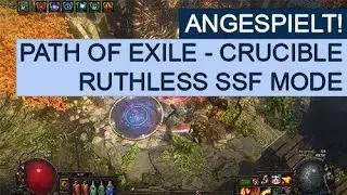 Path of Exile - #106 - Crucible - Ruthless SSF Mode - Deutsch - Let's Play - Moderation