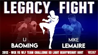 Mike Lemaire vs Li Baoming | WCK vs WLF Team Challenge Light Heavyweight Bout | November 11th, 2012