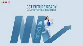 Get Future Ready with Protection Insurance! | BPI AIA