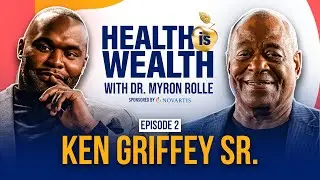 Ken Griffey Sr. Opens Up About Cancer, Stroke, & his Legacy: Health Is Wealth Ep. 2 Teaser