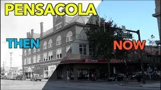 History of Pensacola: Then vs Now (Part 3) | Murder and Mayhem