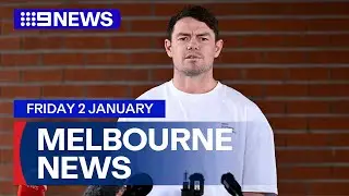 9News Melbourne | Friday January 2 2026 | Full Episode