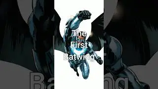 The First Batwing