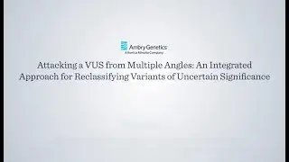 Variants of uncertain significance from Multiple Angles | Science in 60 | Ambry Genetics