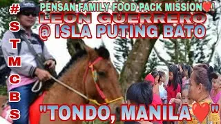 FOOD PACK MISSION AT ISLA PUTING BATO TONDO, MANILA. DINUMOG | PENSAN FAMILY MISSION #stmcbs