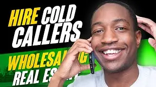 How To HIRE Cold Callers In Your Real Estate Investing Buisness