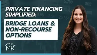 Private Financing Simplified: Bridge Loans and Non-Recourse Options