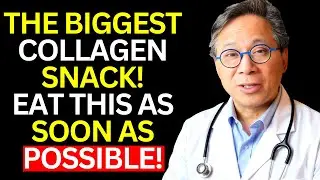 Eat THESE 8 Collagen-Rich Snacks Daily to Stop Tingling Hands & Weak Legs After 60 | Dr. William Li
