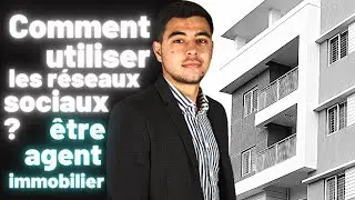 Comment utiliser les r&eacute;seaux sociaux en tant qu'agent immobilier ?