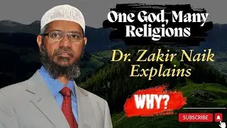 One God many Religions:DR.  Zakir Naik Naik Explain WHY#Muhammadfarooq