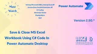 Save & Close MS Excel Workbook Using C# In Power Automate Desktop| @Microsoft @mspowerplatform
