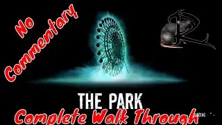 THE PARK  -- Mystery videos Weekend  **Walk through no Commentary **