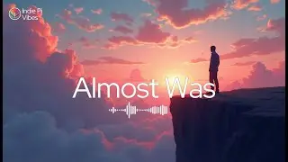 Almost Was &ndash; Bittersweet Pop Ballad of Love That Almost Happened