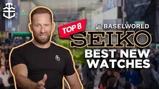 Top 8 New Seiko Models from Baselworld