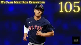 Episode 105: Mariners Add Lefty Masher Rob Refsnyder Mid-Episode