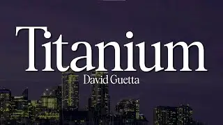 David Guetta - Titanium (Lyrics) ft. Sia | Powerful & Emotional Pop Anthem