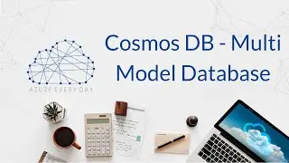 Cosmos DB - Multi Model Database