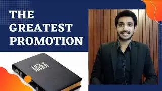 The Greatest Promotion - A Christian Message by Abel Varkey Philip