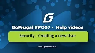 GoFrugal RPOS7 - Creating a new User Login | Security | English