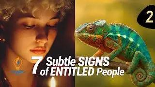 The 7 Subtle SIGNS of ENTITLED PEOPLE - The Chameleon | @TheUpwardIdeas