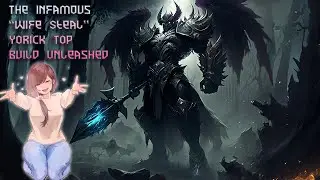 Yorick's 1000% BROKEN TOP Build| 100 game Yorick Challenge
