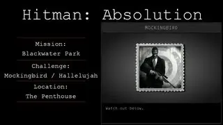 Hitman: Absolution Challenge Guide - Mockingbird / Hallelujah - Blackwater Park